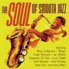 The Soul Of Smooth Jazz - Various Artists (United Kingdom, 2009)