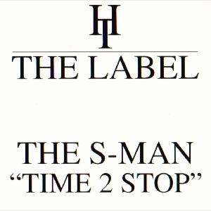 Time 2 Stop - S-Man (United Kingdom, 1994)