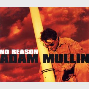 No Reason - Adam Mullin (United Kingdom, 1994)