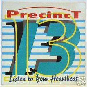 Listen To Your Heartbeat - Precinct 13 (United Kingdom, 1990)