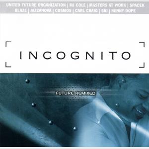 Future Remixed - Incognito (United Kingdom, 2000)