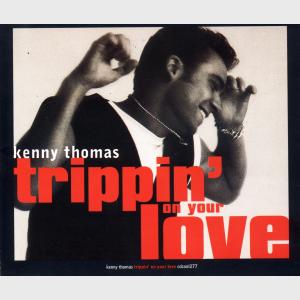 Trippin' On Your Love - Kenny Thomas (United Kingdom, 1993)