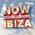 NOW That's What I Call Ibiza - Various Artists (United Kingdom, 2018)