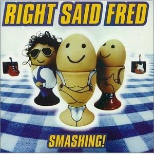 Smashing - Right Said Fred (United Kingdom, 1996)
