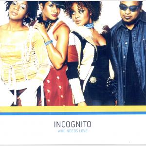 Who Needs Love - Incognito (Japan, 2002)