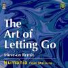 The Art Of Letting Go (Remix Version) - Single - Humania (Indonesia, 2019)