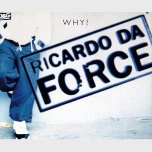 Why - Ricardo Da Force (United Kingdom, 1996)