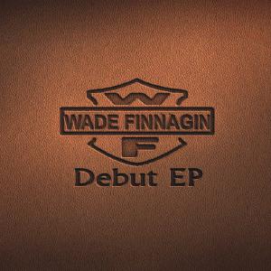 Debut EP - Wade Finnagin (Australia, 2012)