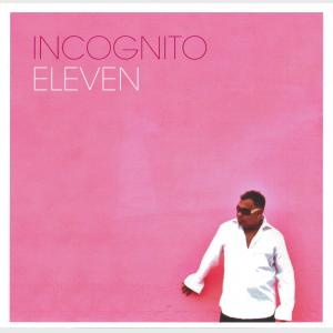 Eleven - Incognito (United Kingdom, 2005)