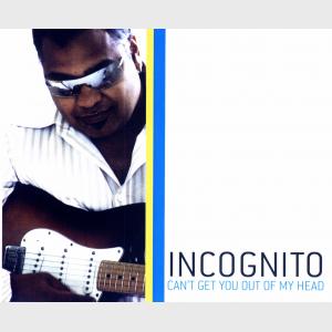 Can't Get You Out Of My Head - Incognito (United Kingdom, 2003)