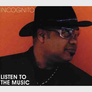 Listen To The Music - Incognito (United Kingdom, 2004)