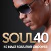 Soul 40 - 40 Male Soul / R&B Grooves - Various Artists (United Kingdom, 2009)