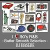 I LOVE 90s R&B - Butter Smooth Selection - Various Artists (Japan, 2015)