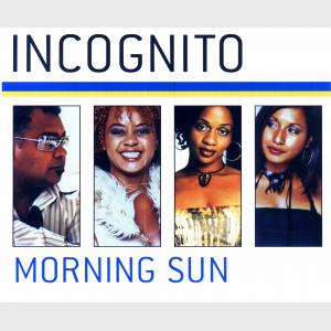 Morning Sun - Incognito (United Kingdom, 2003)