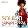 Soul 40 - A Decade Of Soul And R&B (2001-2010) - Various Artists (United Kingdom, 2011)