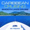 Caribbean Cruising (Smooth Jazz Cruise) - Various Artists (United Kingdom, 2015)