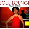 Soul Lounge (Fourth Edition) - Various Artists (United Kingdom, 2007)
