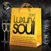 Luxury Soul 2012 - Various Artists (United Kingdom, 2012)