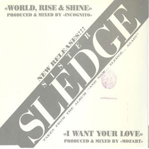 World, Rise & Shine / I Want Your Love - Sister Sledge (United Kingdom, 2010)