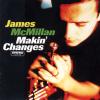 Makin' Changes - James McMillan (Japan, 1993)