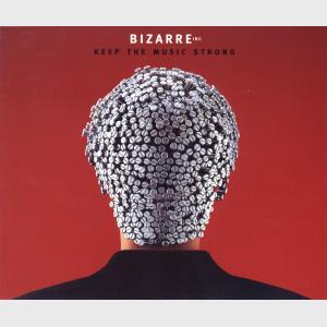 Keep The Music Strong - Bizarre Inc (United Kingdom, 1996)