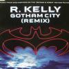 Gotham City (Remix) - R.Kelly (United Kingdom, 1997)