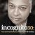 Incognito 30: The Essential Mixes (2003-2012) - Incognito (United Kingdom, 2012)