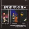 Live At Java Jazz Festival 2007 - Harvey Mason Trio (Indonesia, 2007)