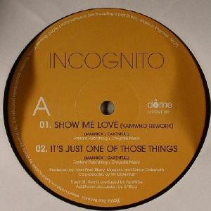 Show Me Love - Incognito (United Kingdom, 2006)