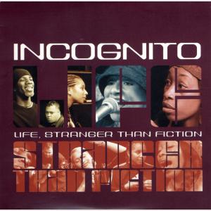 Life, Stranger Than Fiction - Incognito (Germany, 2001)