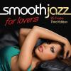 Smooth Jazz for Lovers: Third Edition - Various Artists (United Kingdom, 2014)