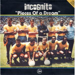 Pieces Of A Dream - Remix - Incognito (United Kingdom, 1994)