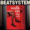 Walk On The Wild Side - Beat System (United Kingdom, 1990)